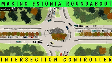 MAKING REALISTIC ESTONIA ROUNDABOUT IN INTERSECTION CONTROLLER 2024