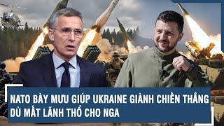 Toàn cảnh Quốc tế 04/6: NATO bày mưu giúp Ukraine giành chiến thắng dù mất lãnh thổ cho Nga