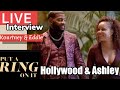 LIVE Interview with Hollywood & Ashley from Put A Ring on It!