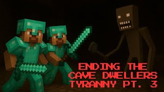 Minecraft cave dweller mod with @Hollowguy pt3 ending the dwellers tyranny