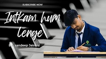 Intkam song-(Official video) |Sandeep Jaiswal|new song 2022
