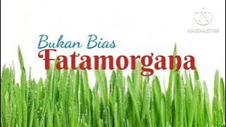 Bukan Bias Fatamorgana. Musikalisasi Puisi. Motivasi. Balada Kehidupan.