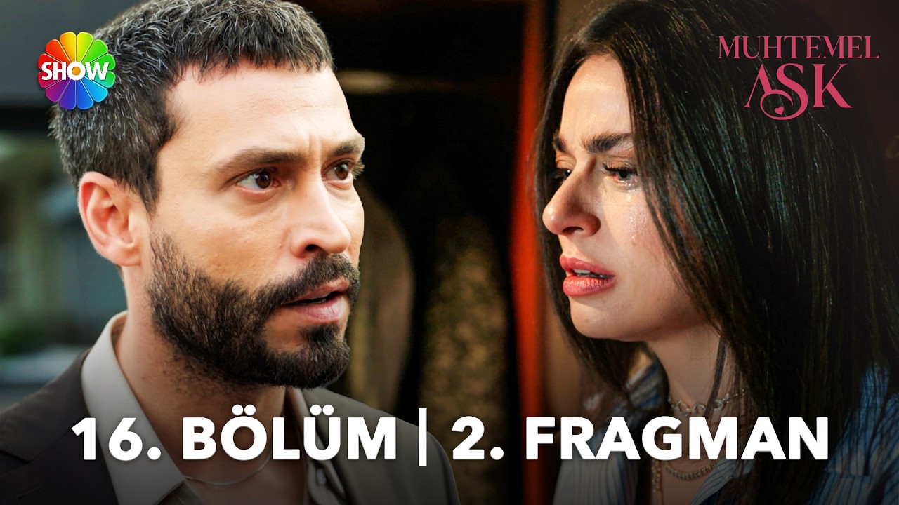 Muhtemel Aşk — Muhtemel Aşk 16.Bölüm 2. Fragmanı
