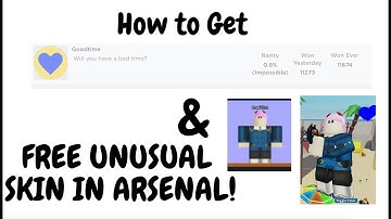 How To Get Goodtime Badge & FREE Unusual Skin in Arsenal! - Roblox
