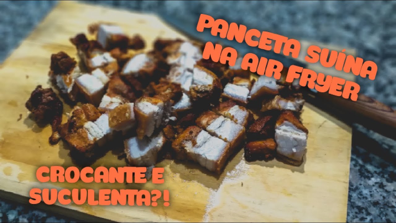 PANCETA SUÍNA NA AIR FRYER *simples e deliciosa [a melhor receita