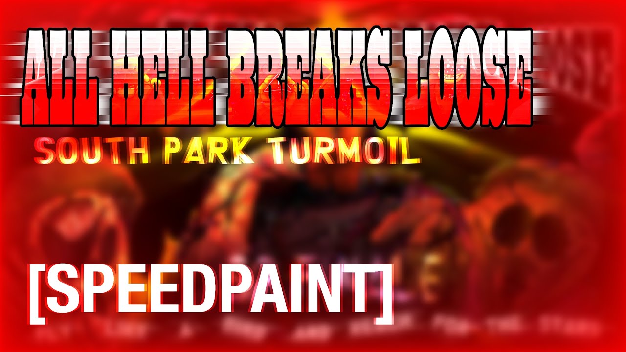 ALL HELL BREAKS LOOSE (THUMBNAIL) - SOUTH PARK TURMOIL // [SPEEDPAINT]