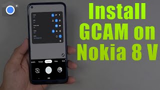 Download GCam for Nokia 8 V (Google Camera APK Port Install)