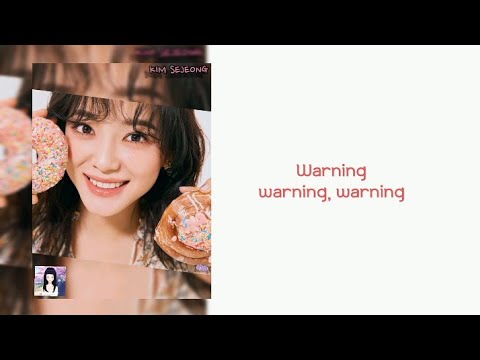 KIM SEJEONG (김세정) - Warning (feat. lIlBOI) lyrics