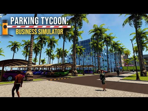 Видео: Parking Tycoon: Business Simulator - Посадил Пальмы