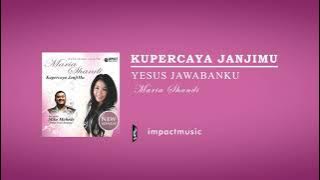 Yesus Jawabanku - Maria Shandi [ Audio] - Lagu Rohani