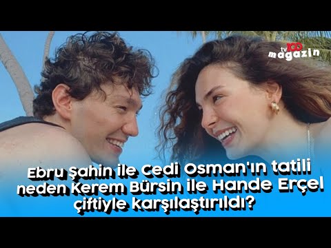 Ebru Şahin ile Cedi Osman'ın tatili neden Kerem Bürsin ile Hande Erçel çiftiyle karşılaştırıldı?