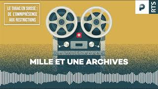 Le tabac en Suisse: de l’omniprésence aux restrictions by Les archives de la RTS 884 views 1 month ago 44 minutes