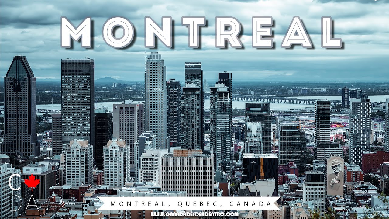 BIENVENIDOS A MONTREAL HISTORIA DE MONTREAL LA MEJOR CIUDAD DE