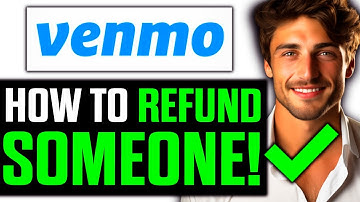 How To Refund Someone on Venmo 2025 - Step by Step