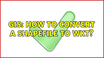 GIS: How to convert a shapefile to WKT? (3 Solutions!!)