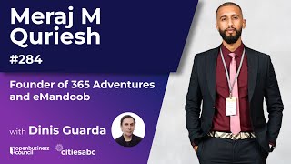 Meraj M. Quriesh, CEO founder 365 Adventures - Traveling in The Middle East by Dinis Guarda 25,690 views 3 months ago 38 minutes