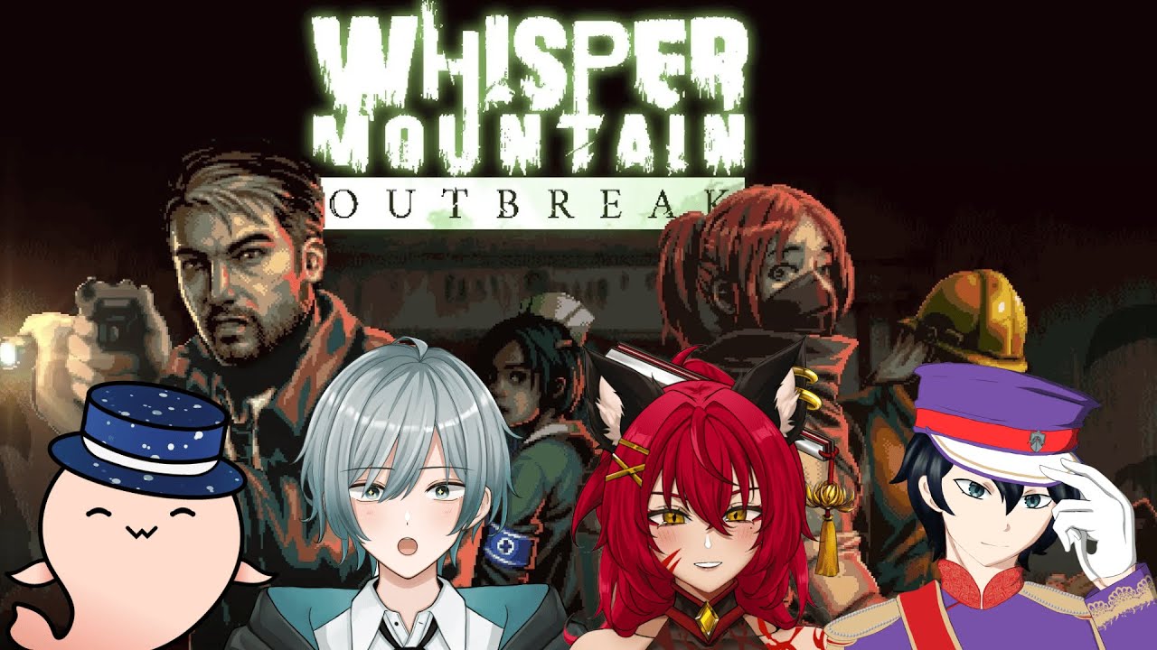 【WHISPER MOUNTAIN OUTBREAK COLLAB】A NEW GAME TO PLAY WITH