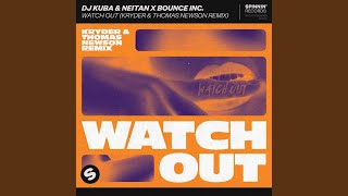Watch Out (Kryder & Thomas Newson Remix) - DJ Kuba, Neitan, Bounce Inc.