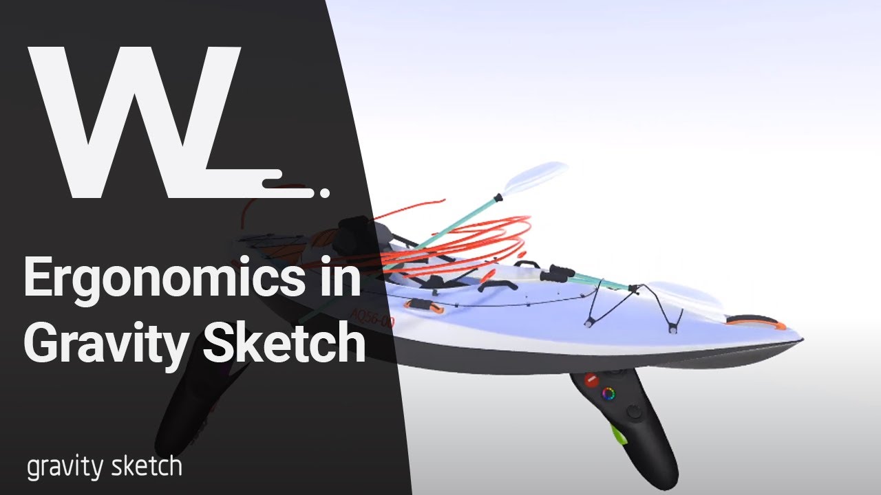 How you can use Gravity Sketch for ergonomics in your design projects ...