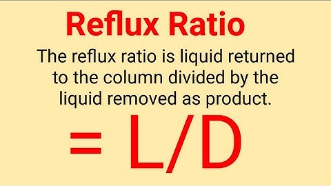 Why is reflux done in Distillation column ?  & define reflux ratio ?