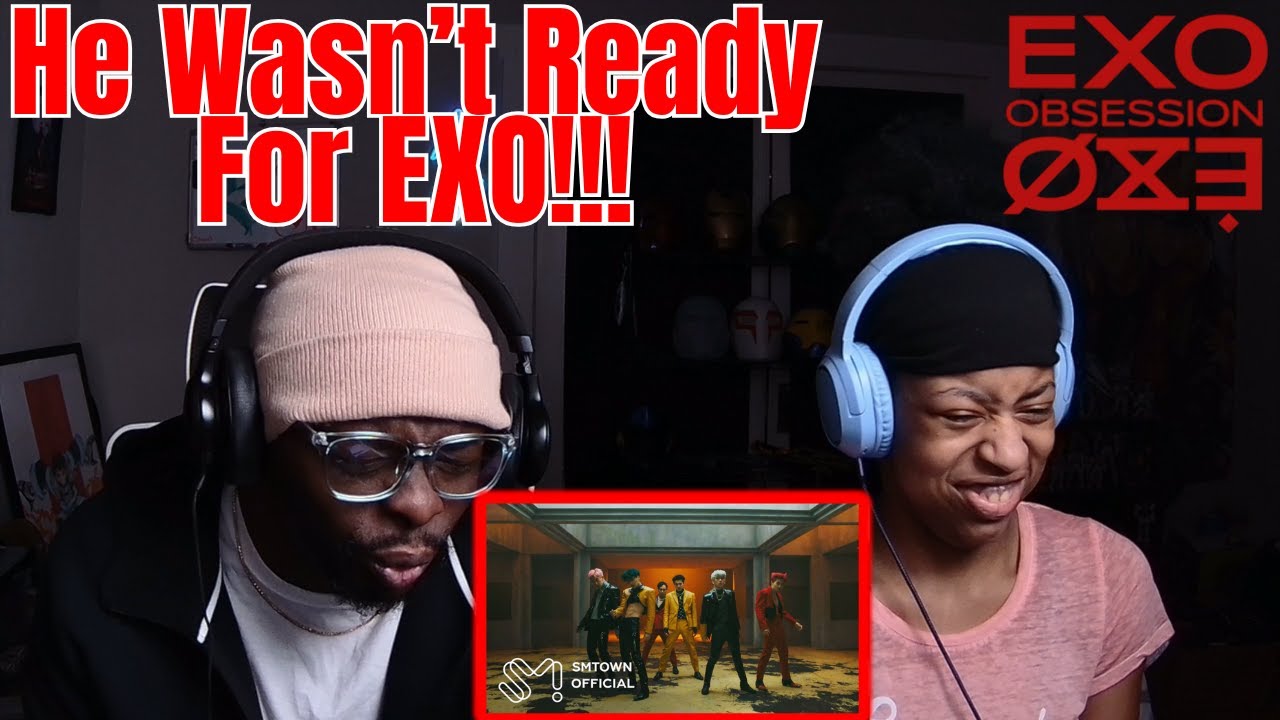 EXO 엑소 'Obsession' MV Reaction | First Time Hearing EXO