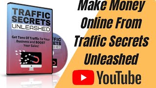 Make money online from Traffic Secrets Unleashed
