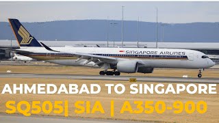 Ahmedabad to Singapore | SQ505 | Singapore Airlines A350-900 screenshot 2