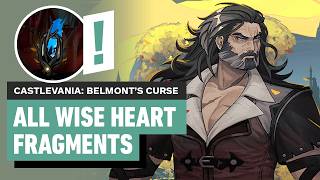 Castlevania: Belmont’s Curse - All Wise Heart Fragment Locations