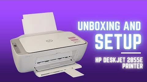 HP Deskjet 2855e Printer Unboxing and Setup