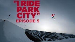 I Ride Park City 2013 Episode 5 - TransWorld SNOWboarding