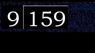 Divide 159 by 9 , decimal result  . Division with 1 Digit Divisors . How to do