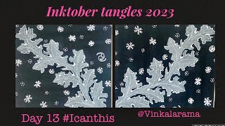 Inktober tangles 2023 My take. Day 13 #Icanthis by Zentangle Inc. #inktober #zentangle #artoftheday