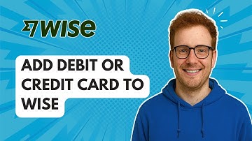 Debit- of creditcard toevoegen aan Wise [Gids 2025]