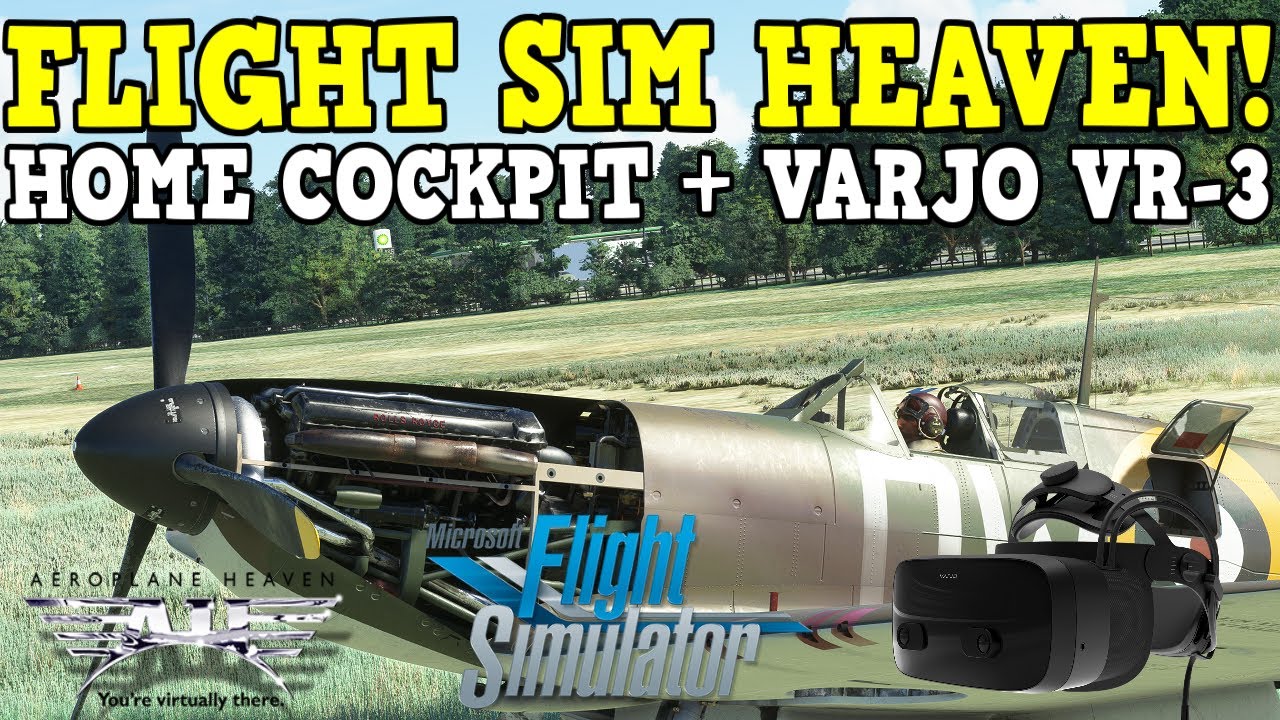 VARJO VR-3: AEROPLANE HEAVEN SPITFIRE |  AMD RYZEN 9 | MSFS