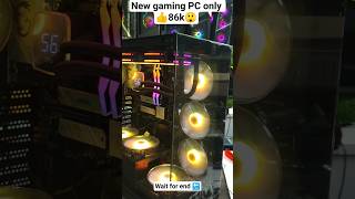 new gaming PC Bild only 86k 😲🤯#like #comment #shorts #subscribe #viral #video #views #gaming