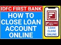 idfc first bank loan close kaise kare | how to close idfc first bank loan account