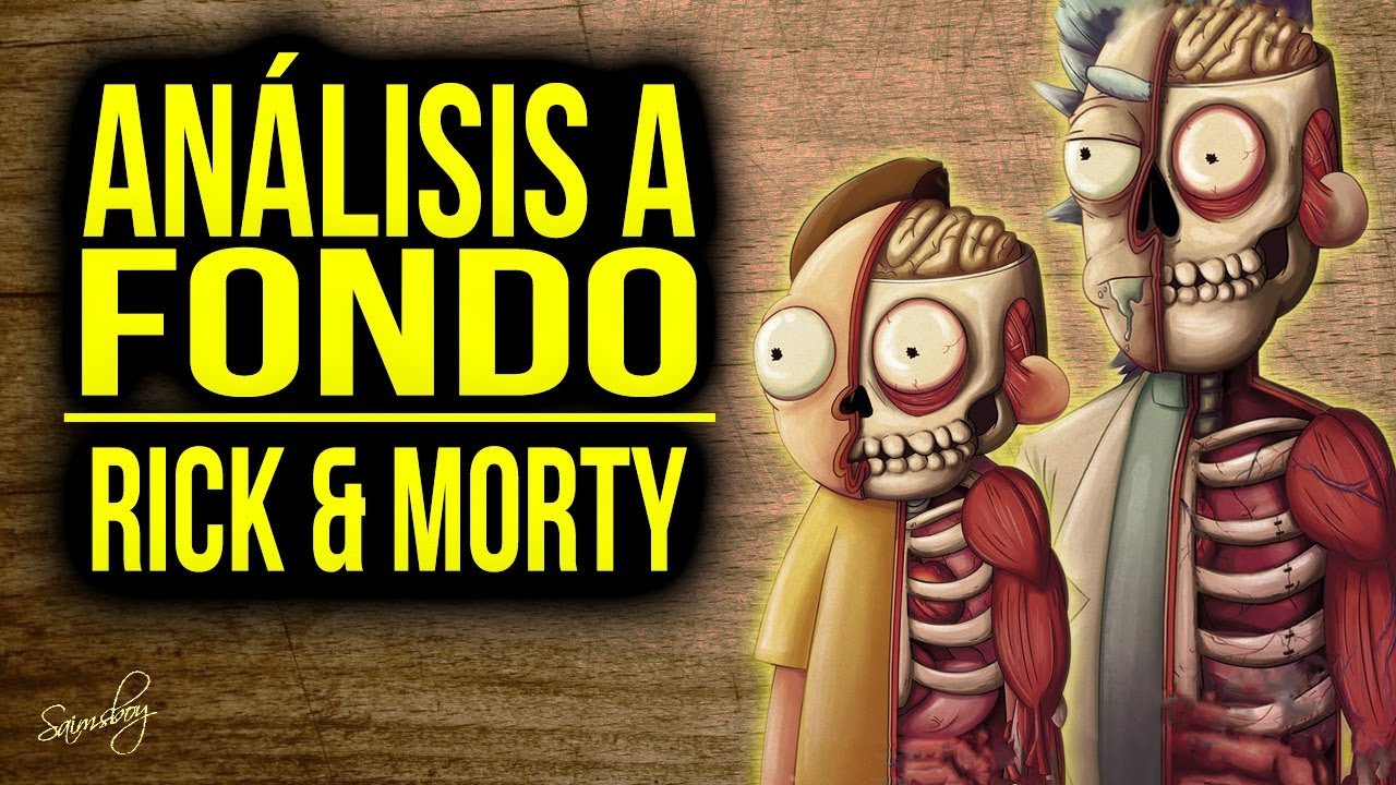 ►Análisis a fondo - Rick y Morty | Saimsboy