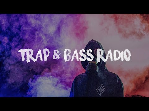 24/7 Trap & Bass Radio π₯ Trap/Hip-Hop Music Live