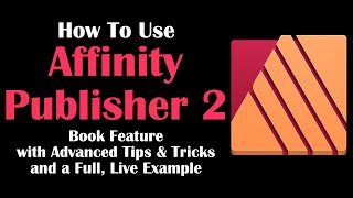 How to use Affinity Publisher 2's Book Feature  Advanced Tricks with Example