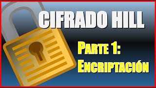 Hill cipher 🔒 - Step by Step - Cyber security - Matrix Encryption - Part 1/2