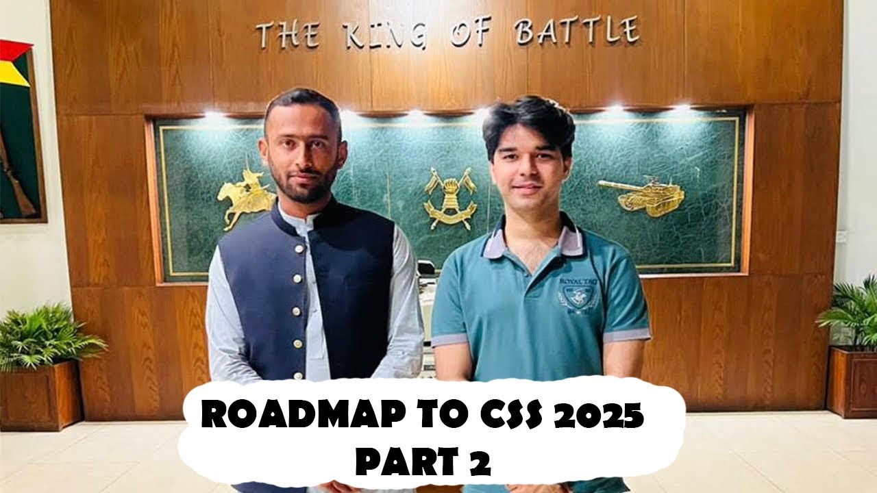 ROAD MAP TO CSS 2025; WITH CSS QUALIFIER ASP MUKHMAL HAYAT - YouTube