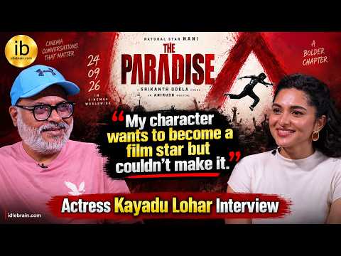Kayadu Lohar interview | The Paradise | idlebrain.com Jeevi - IDLEBRAINLIVE