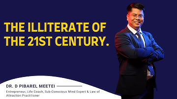 The Illiterate of the 21st Century.