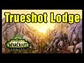 Trueshot Lodge WoW Explore Highmountain