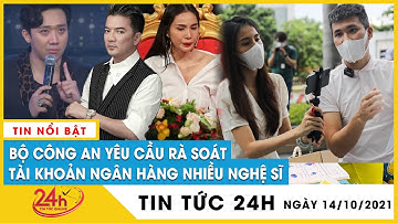 Bộ Công an rà soát tài khoản ngân hàng Đàm Vĩnh Hưng, Thủy Tiên, Trấn Thành liên quan vụ từ thiện