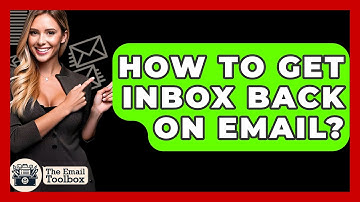 How To Get Inbox Back On Email? - TheEmailToolbox.com
