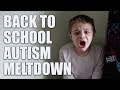 BACK TO SCHOOL AUTISM MELTDOWN