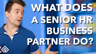 What Does a Senior HR Business Partner Do?