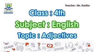 English Class 4th | Adjectives (English Grammar) | CBSE NCERT ICSE | GREEN VALLEY PUBLIC SCHOOL