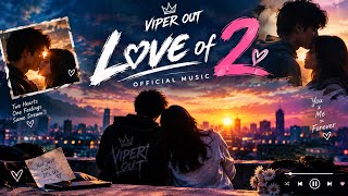 Tu Meri Vibe Hindi Lovely Mumble Rap Romantic Love Song Viper Out